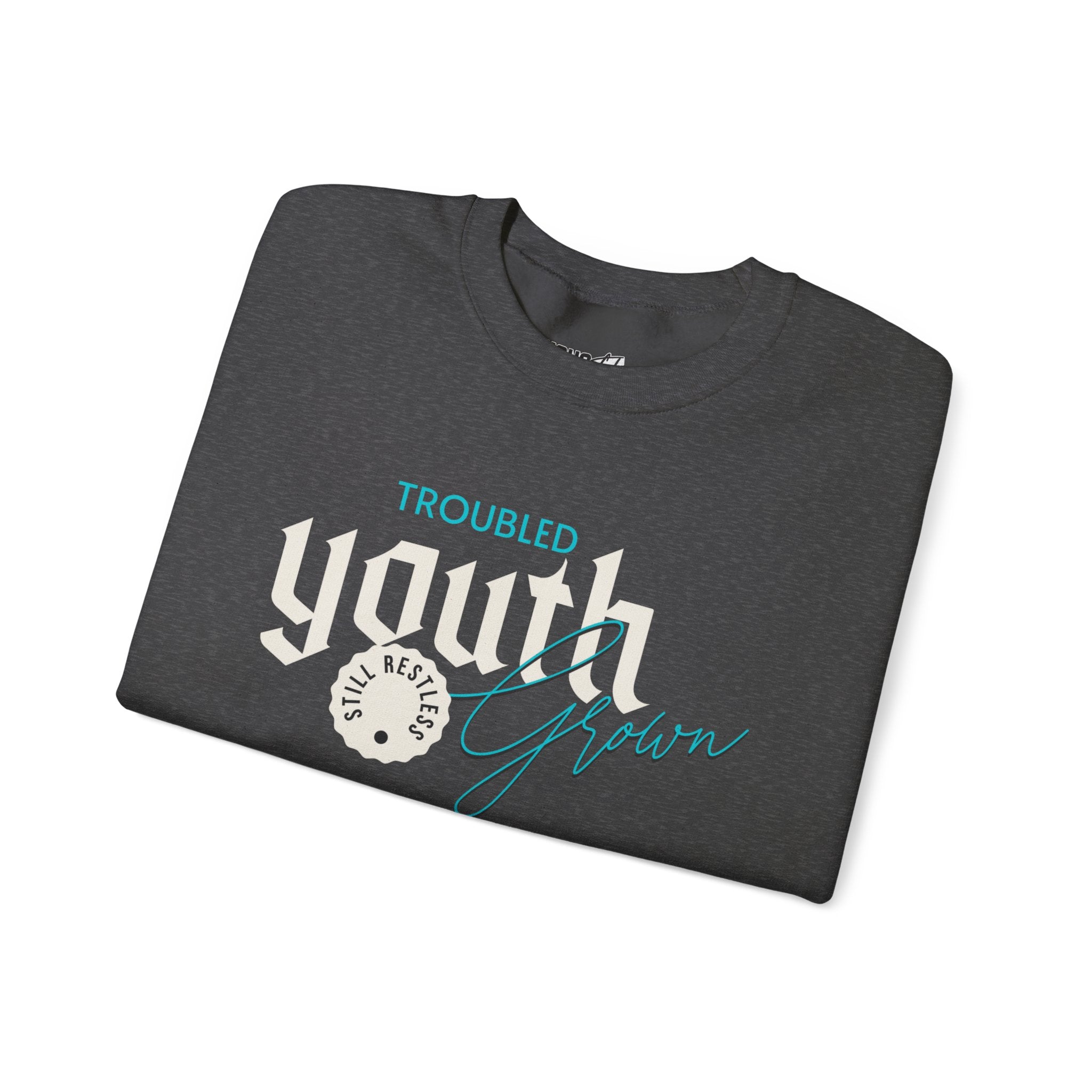 Troubled Youth, Grown Sweatshirt