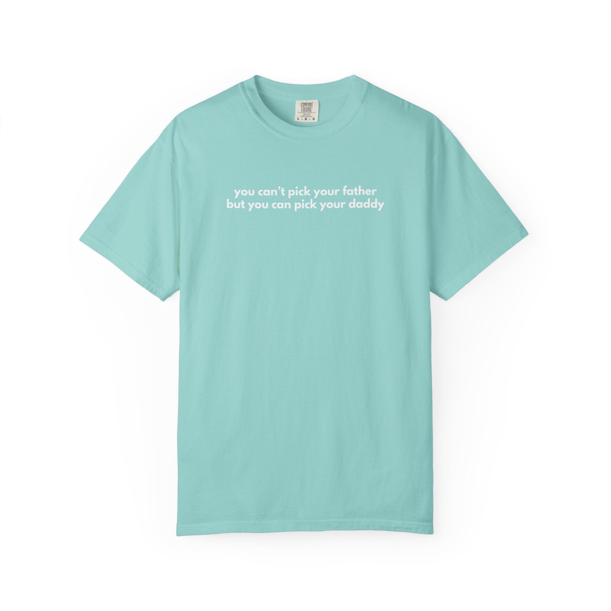 Pick Your Daddy Tee