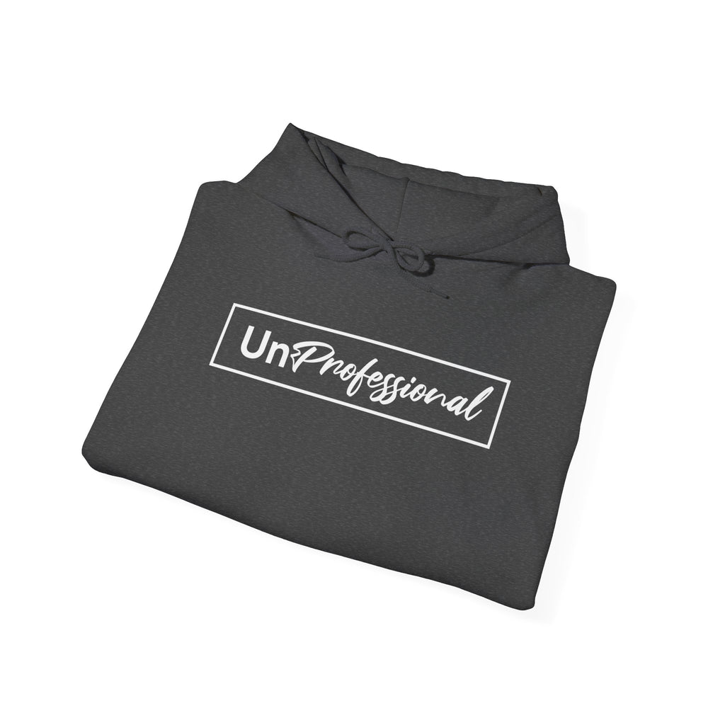 UnProfessional Hoodie