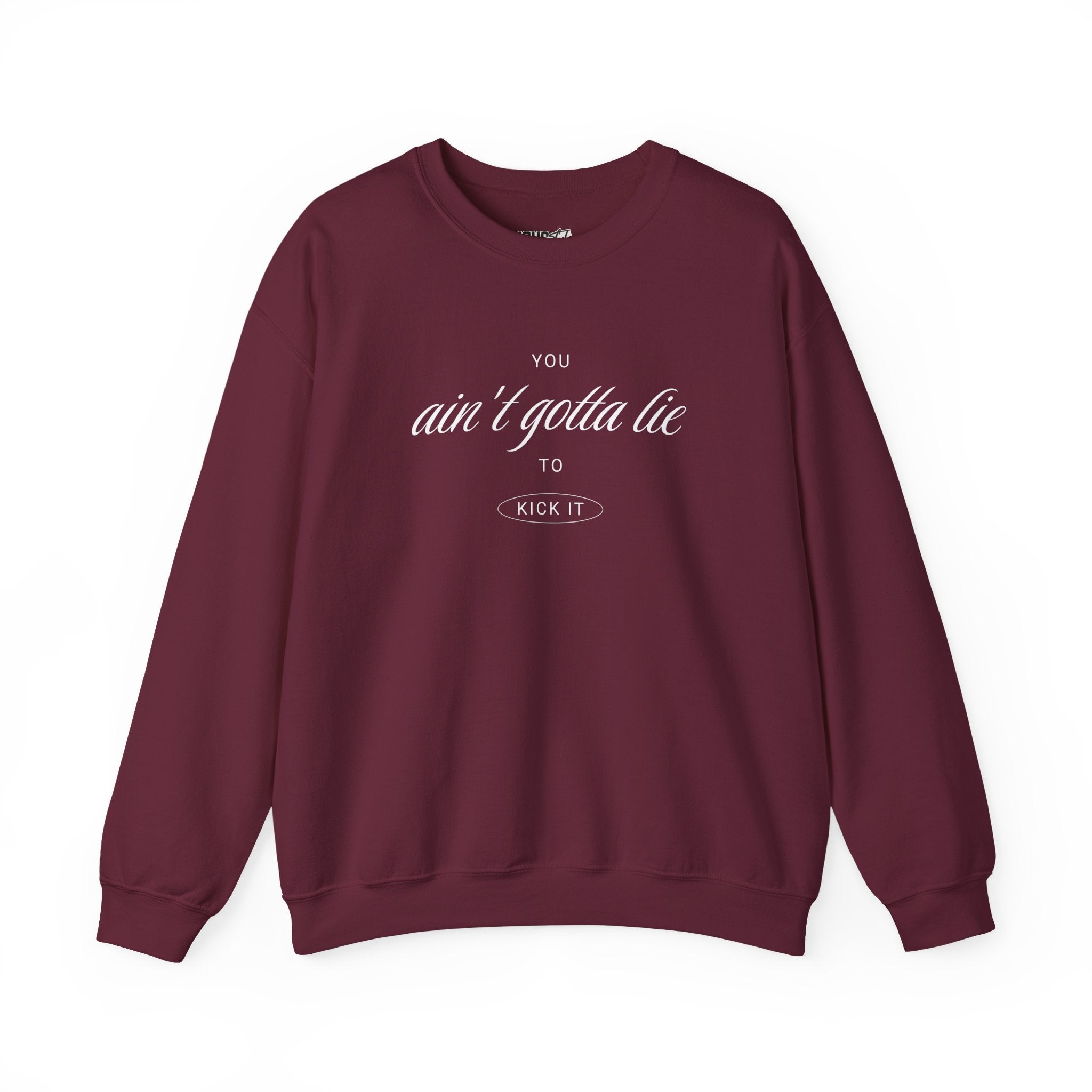 Ain't Gotta Lie Sweatshirt