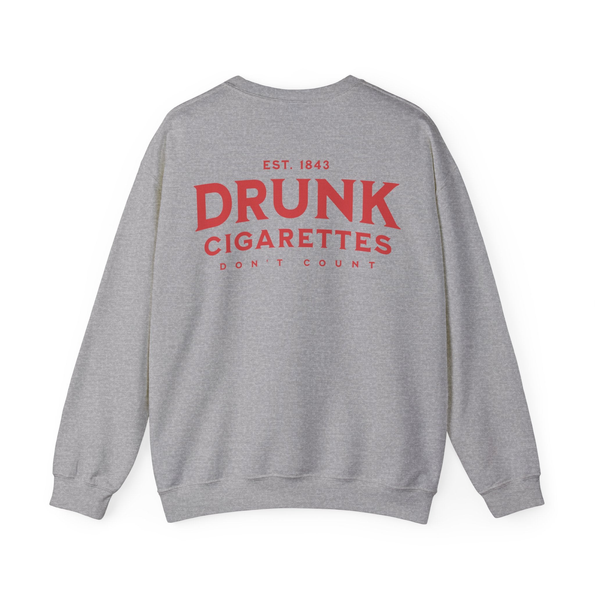 Drunk Cigs Sweatshirt