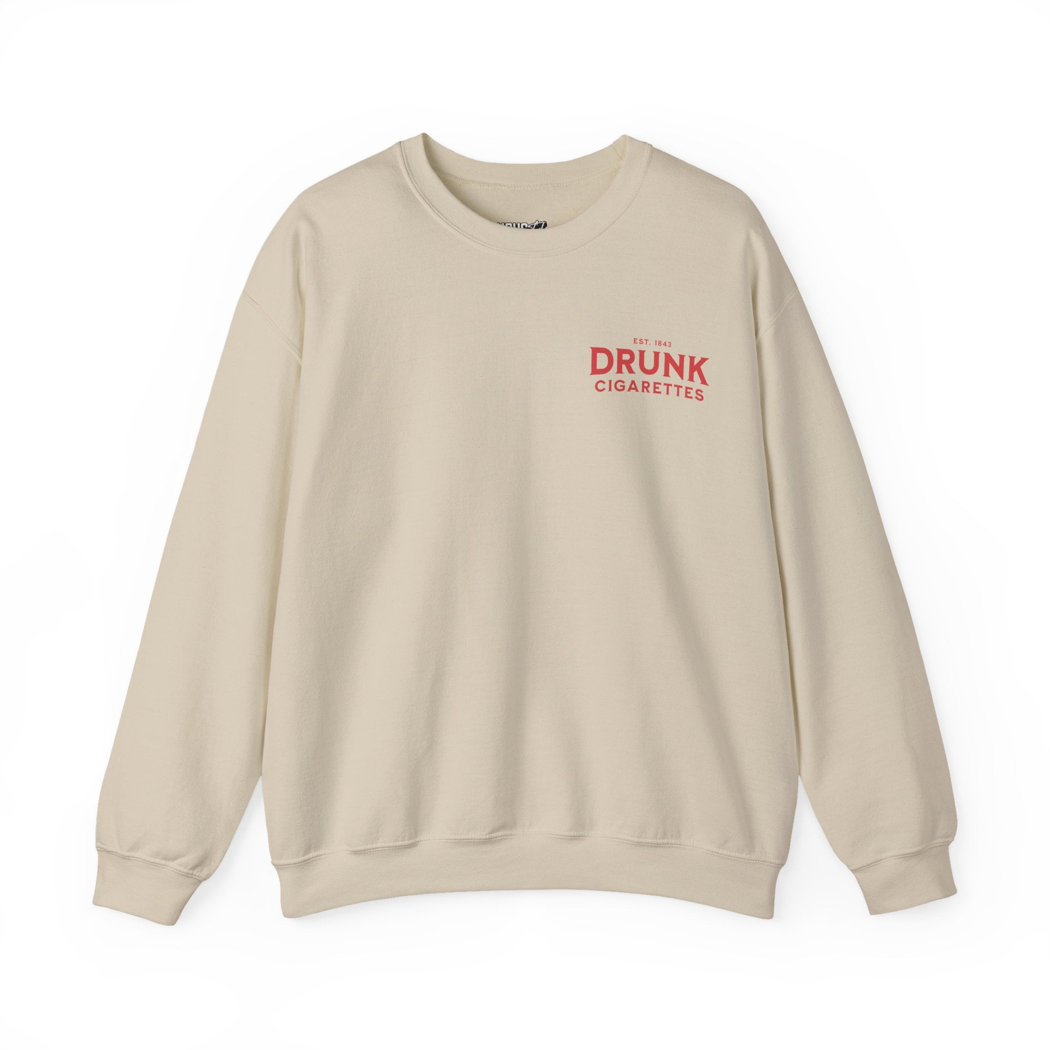 Drunk Cigs Sweatshirt