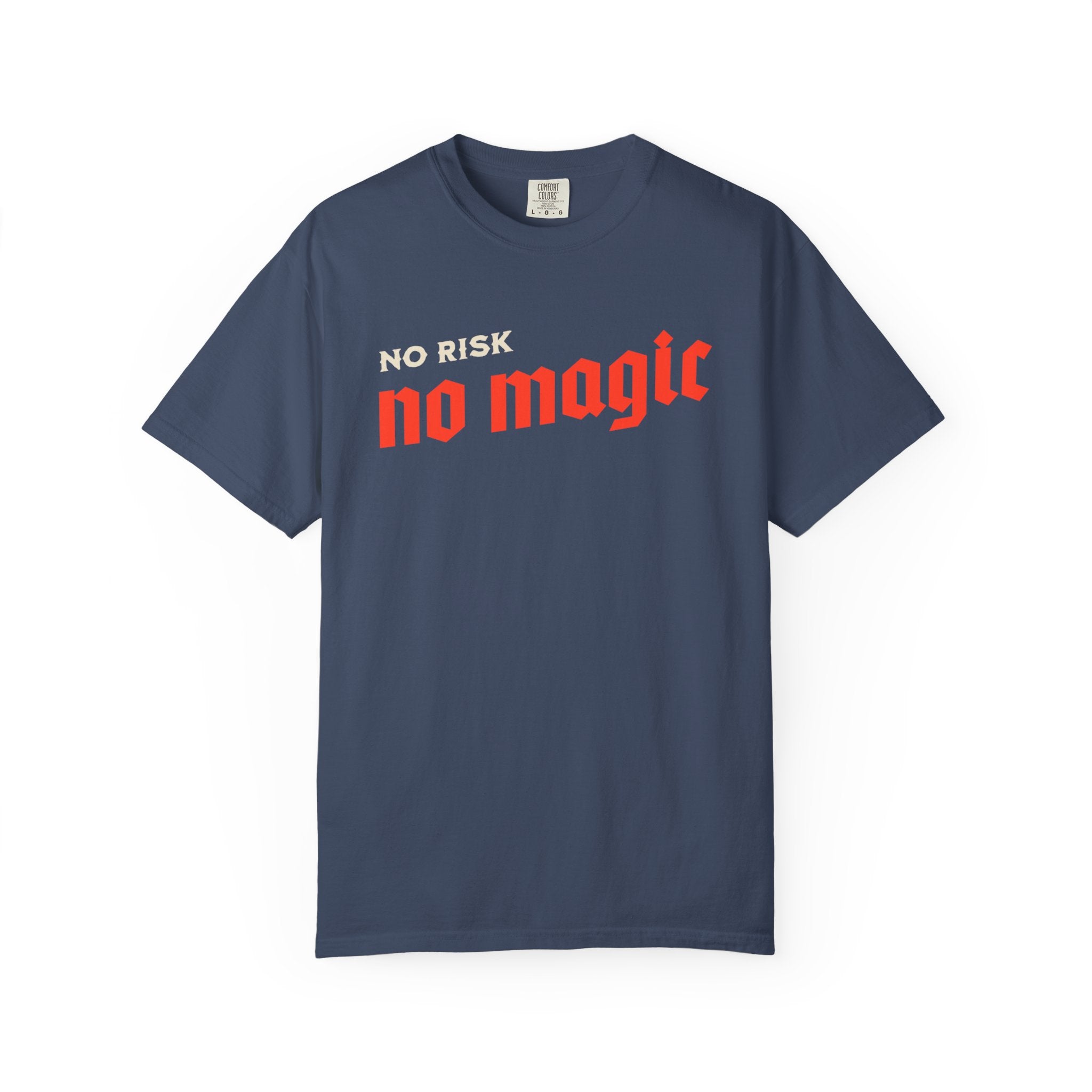 No Risk No Magic Tee