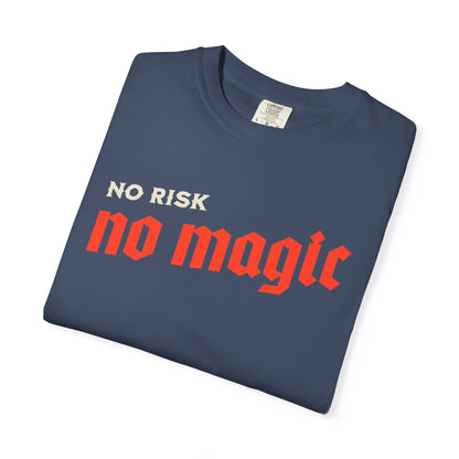 No Risk No Magic Tee