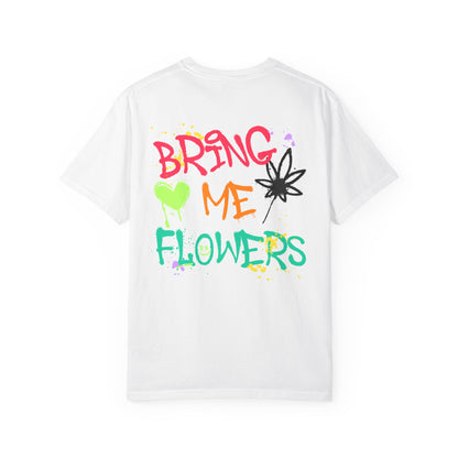Bring Me Flowers Tee