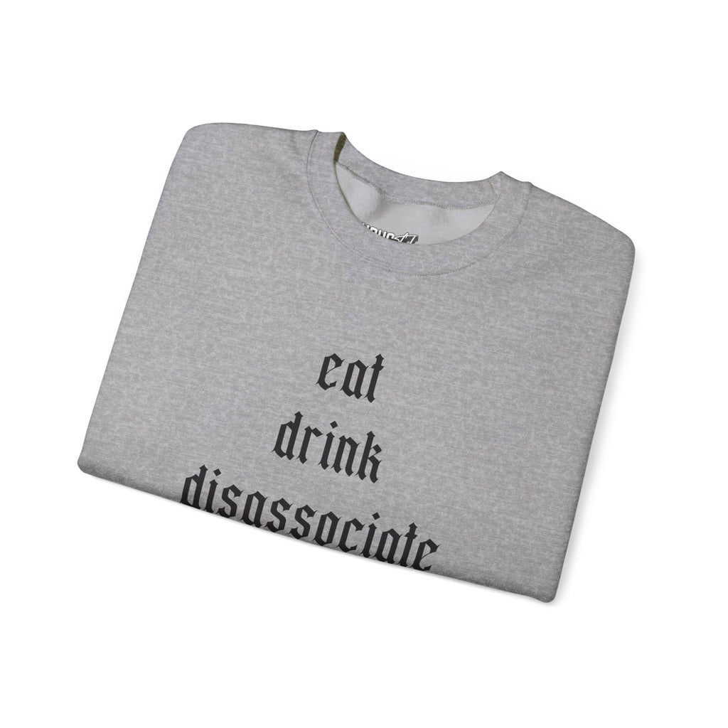Eat • Drink • Disassociate