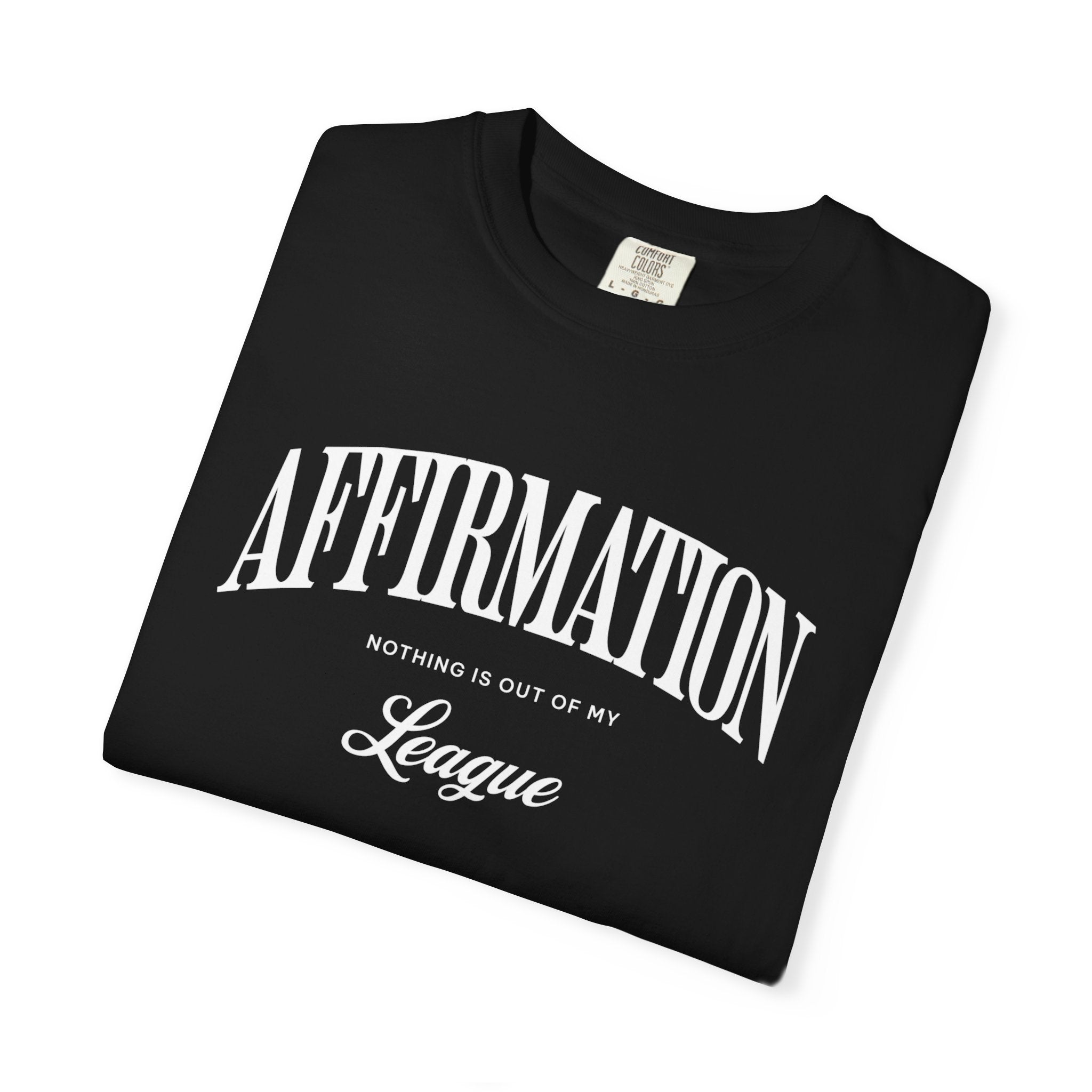 Nothing is out of my league tee