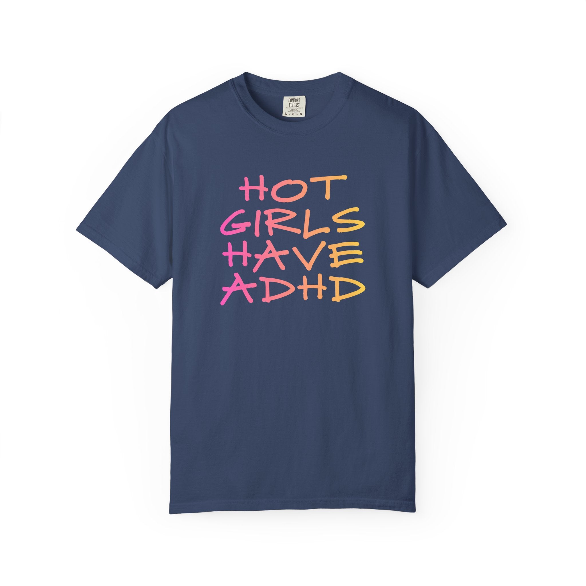 Hot Girls Have ADHD Tee