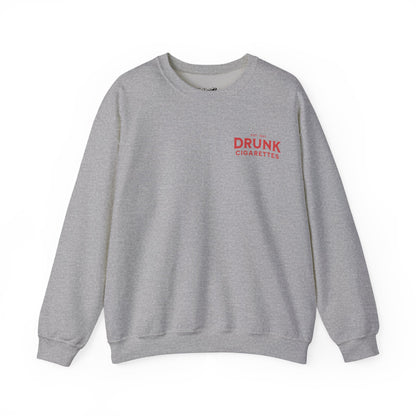 Drunk Cigs Sweatshirt