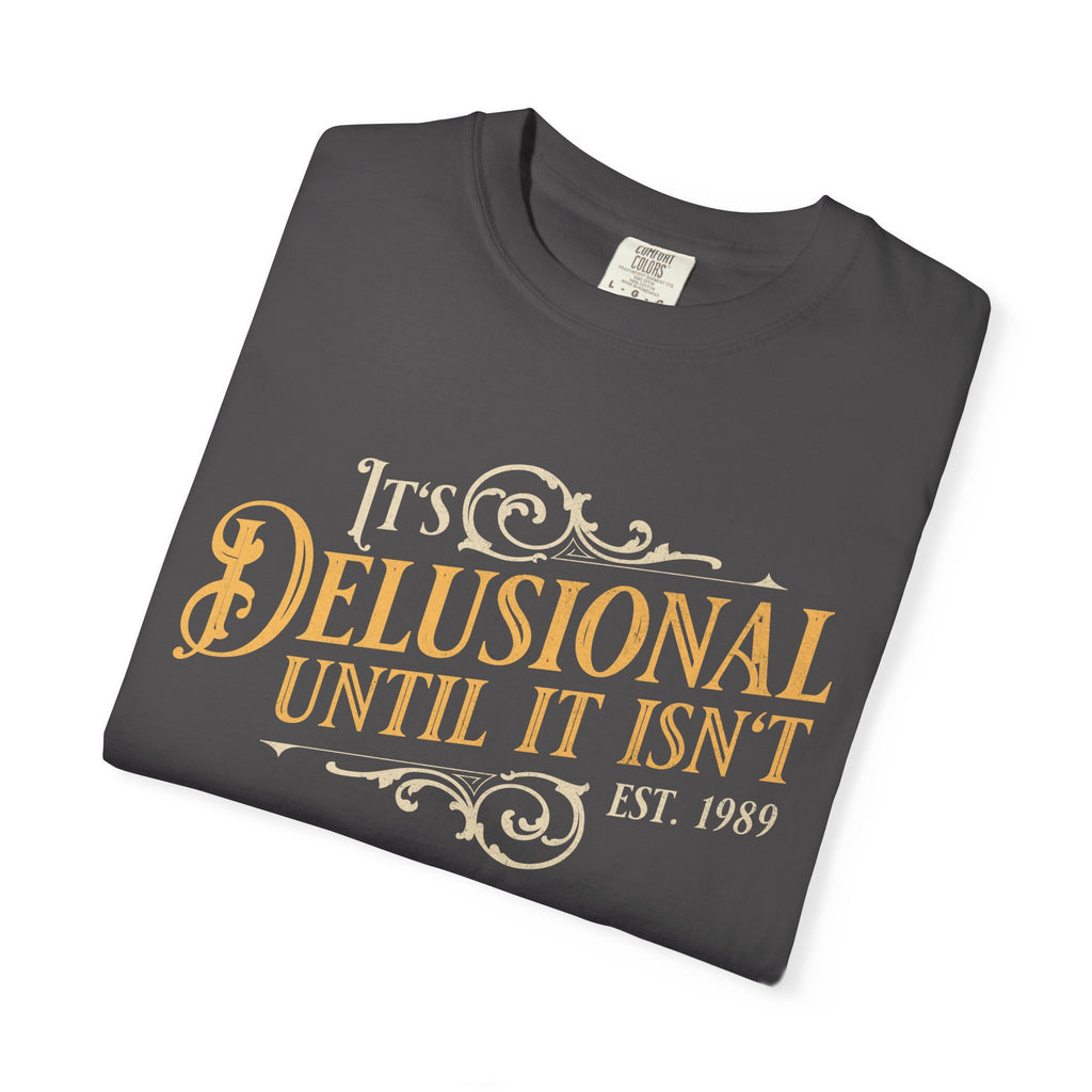 It's Delusional Tee