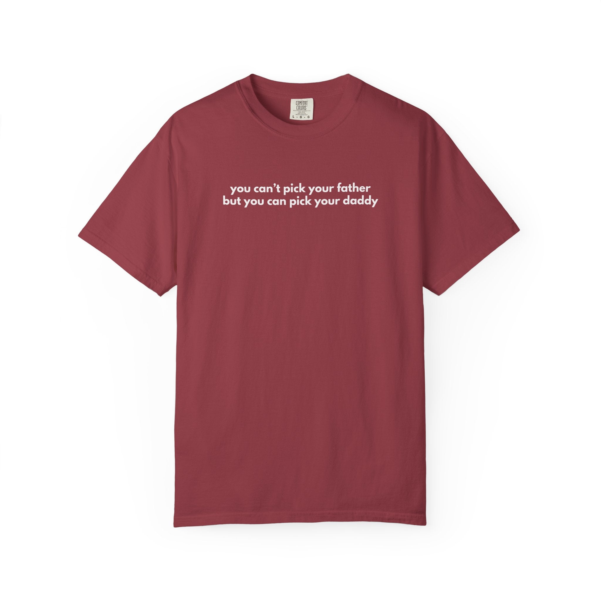 Pick Your Daddy Tee