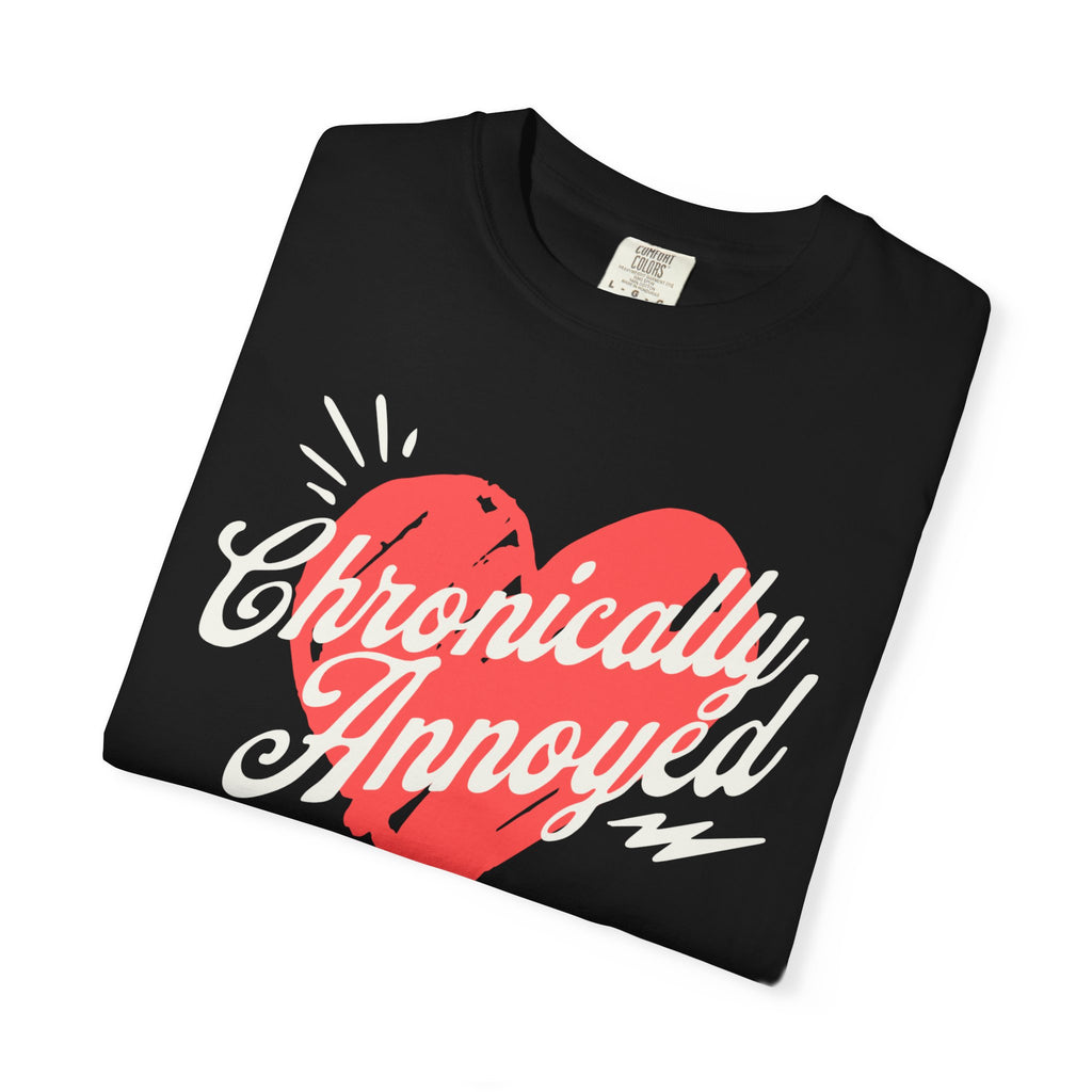 Chronically Annoyed Tee