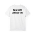 Only Sluts Tee