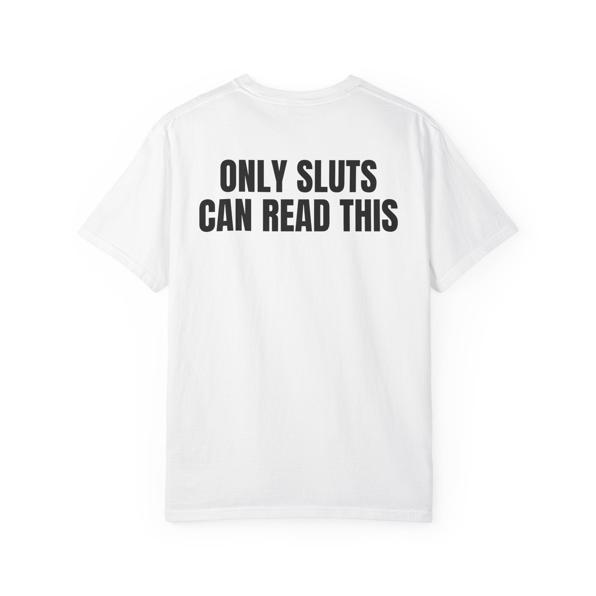 Only Sluts Tee