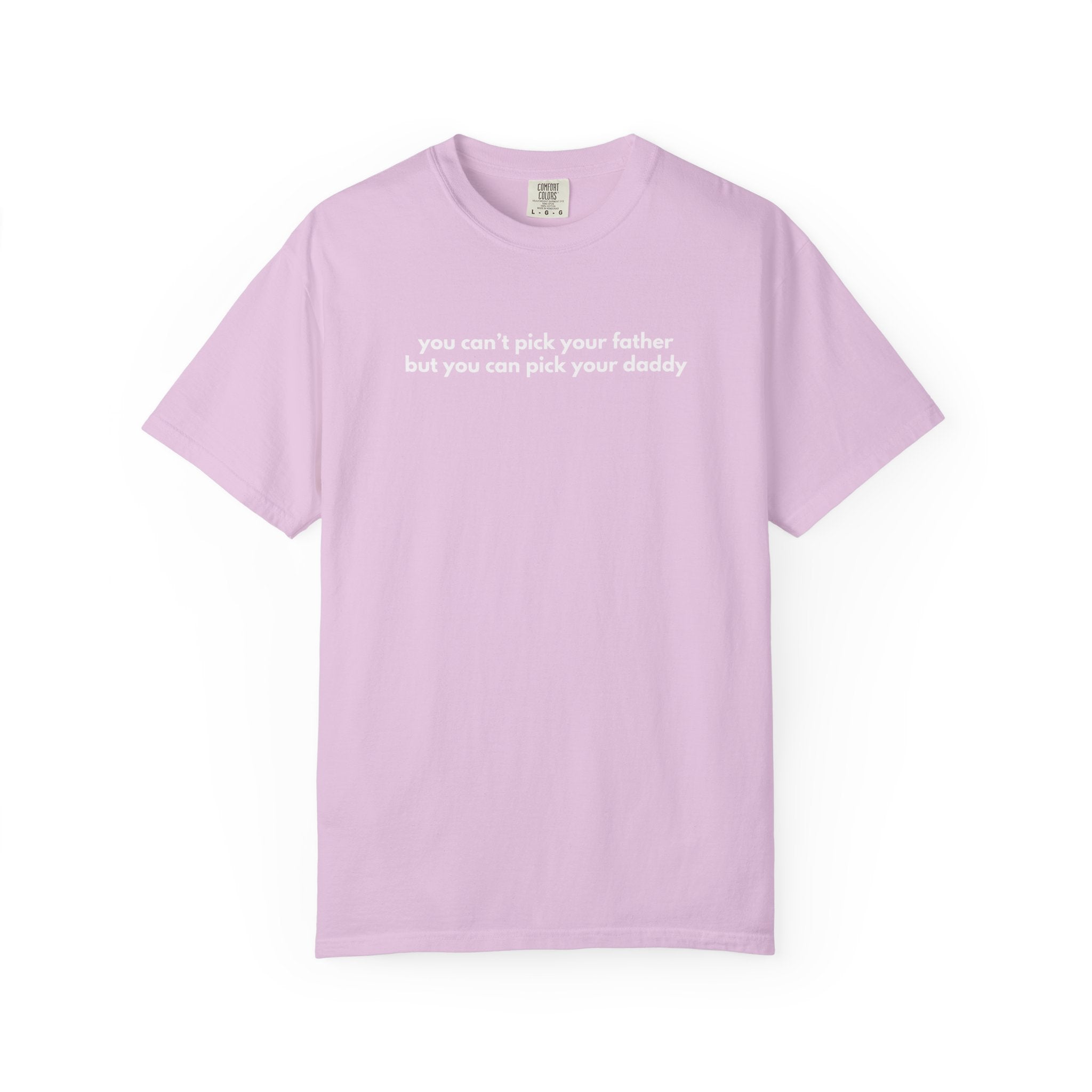 Pick Your Daddy Tee
