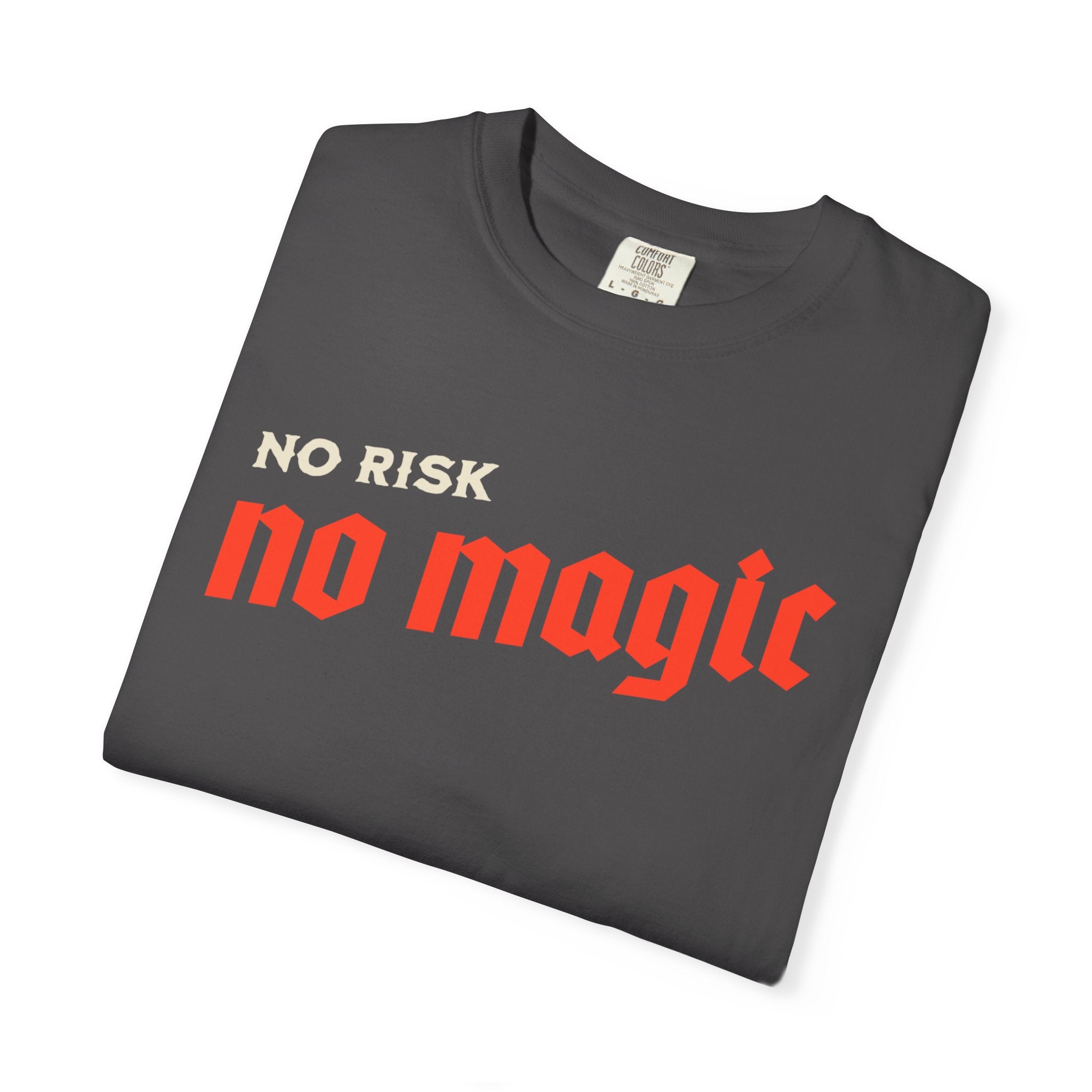No Risk No Magic Tee