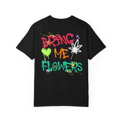 Bring Me Flowers Tee