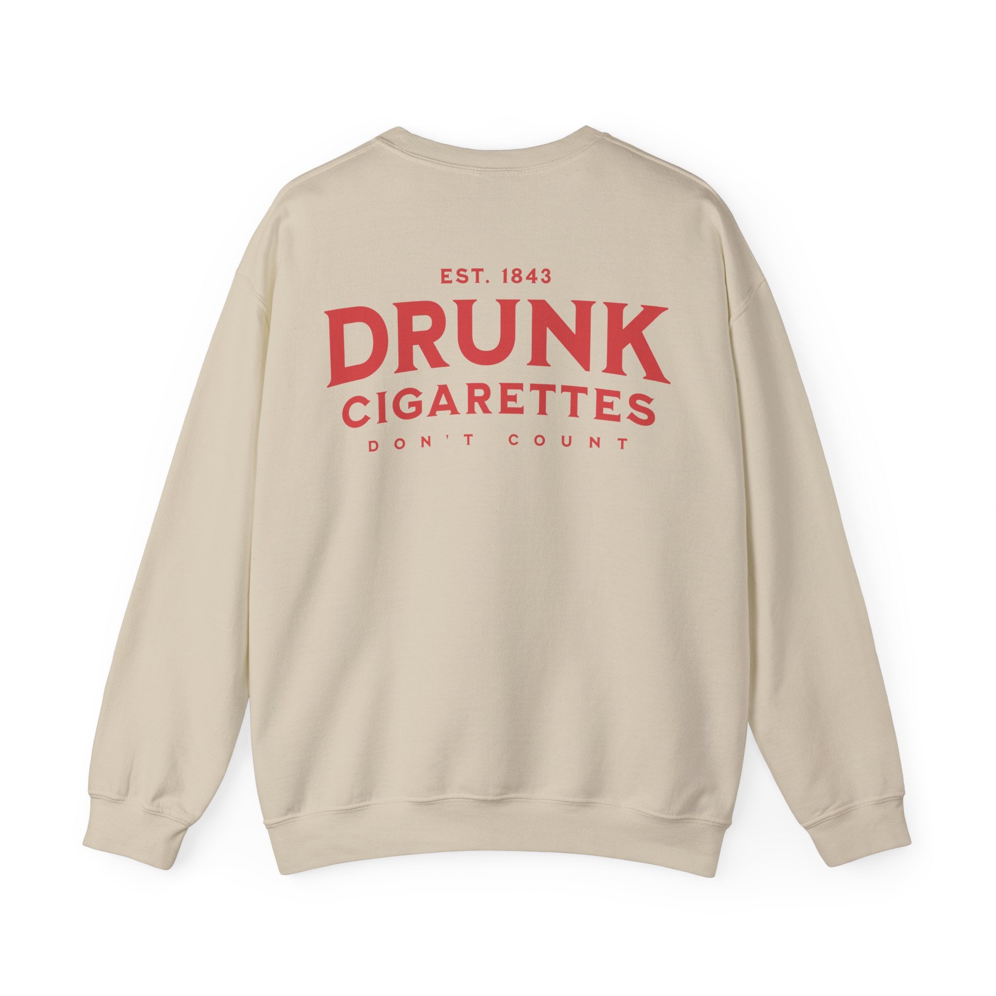 Drunk Cigs Sweatshirt