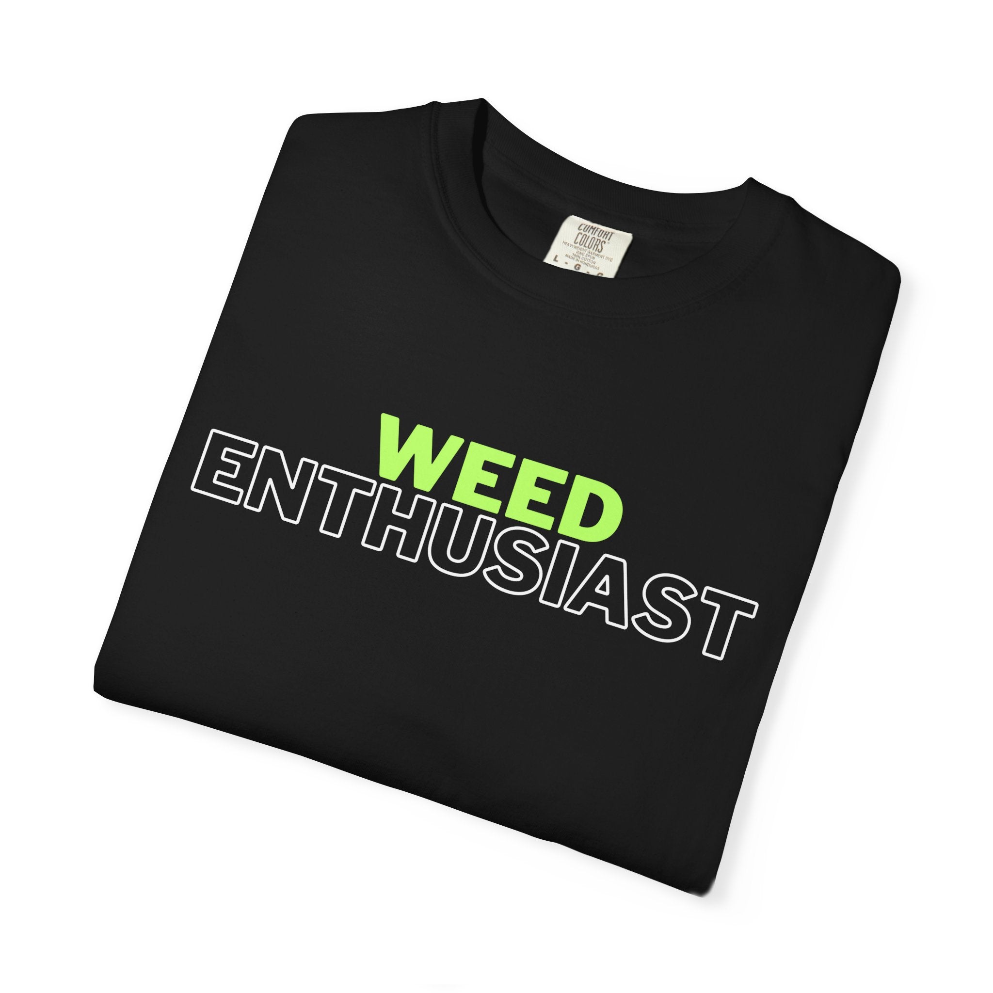 Weed Enthusiast Tee