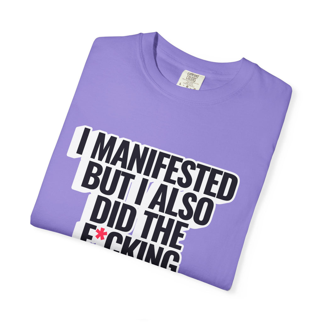 Manifested Tee