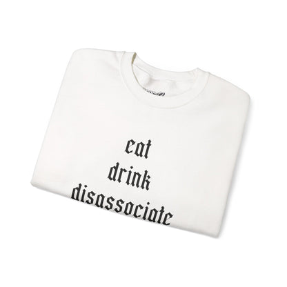 Eat • Drink • Disassociate