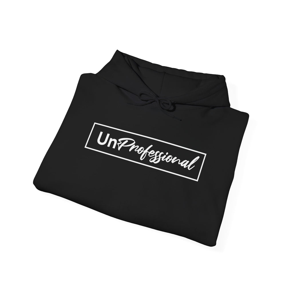 UnProfessional Hoodie