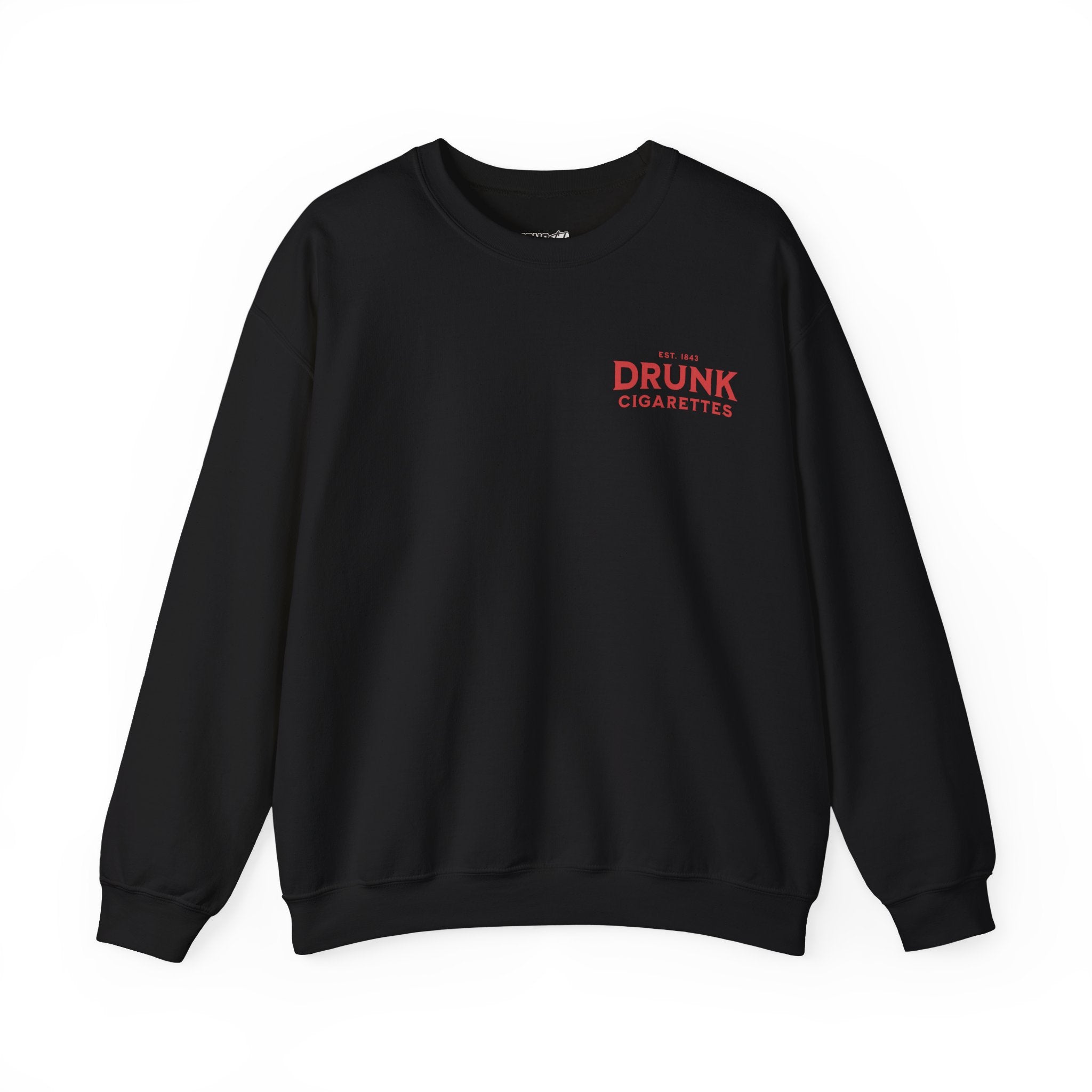 Drunk Cigs Sweatshirt