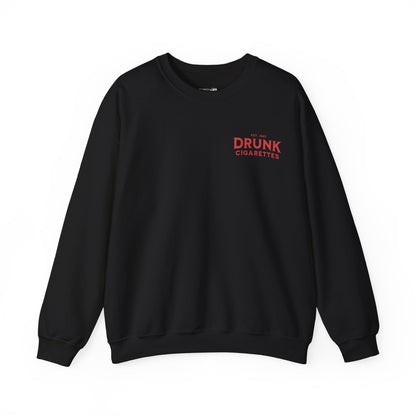 Drunk Cigs Sweatshirt