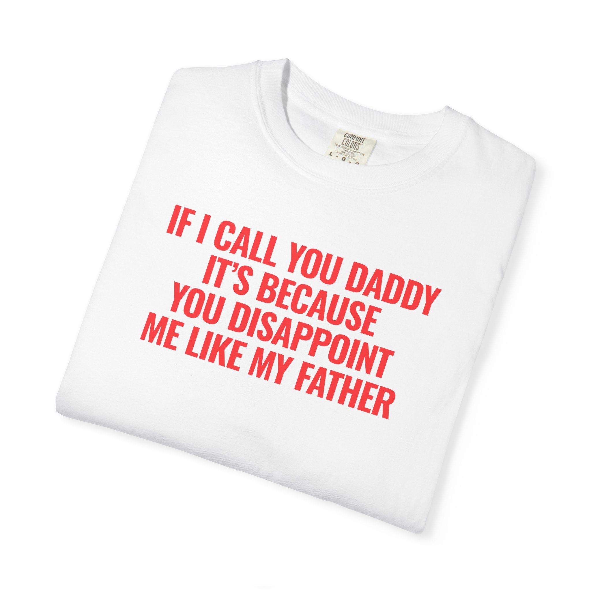 Disappointing Daddy Tee