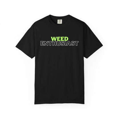 Weed Enthusiast Tee