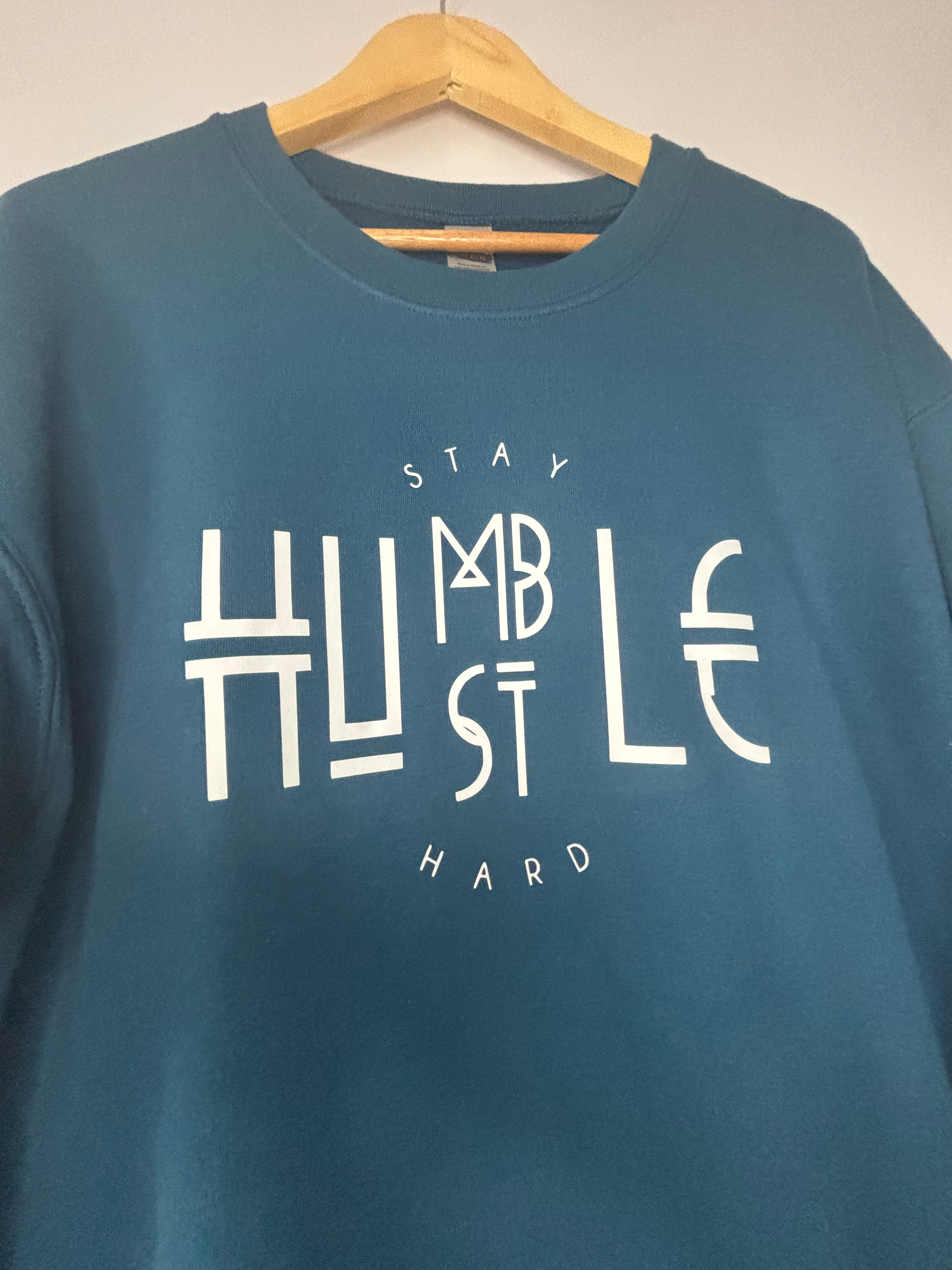 Stay Humble Hustle Hard Crewneck · Unisex XL