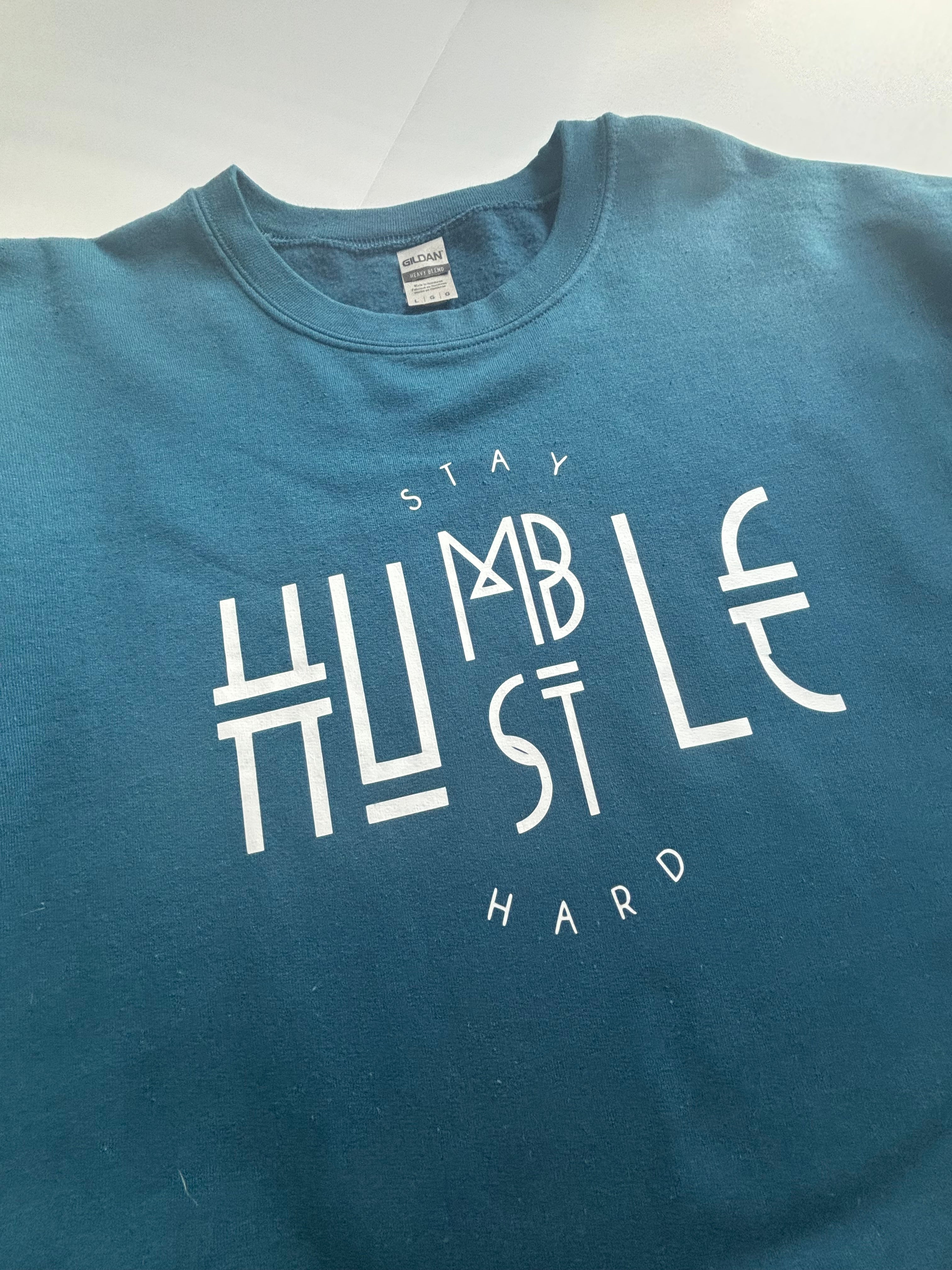 Stay Humble Hustle Hard Crewneck · Unisex XL