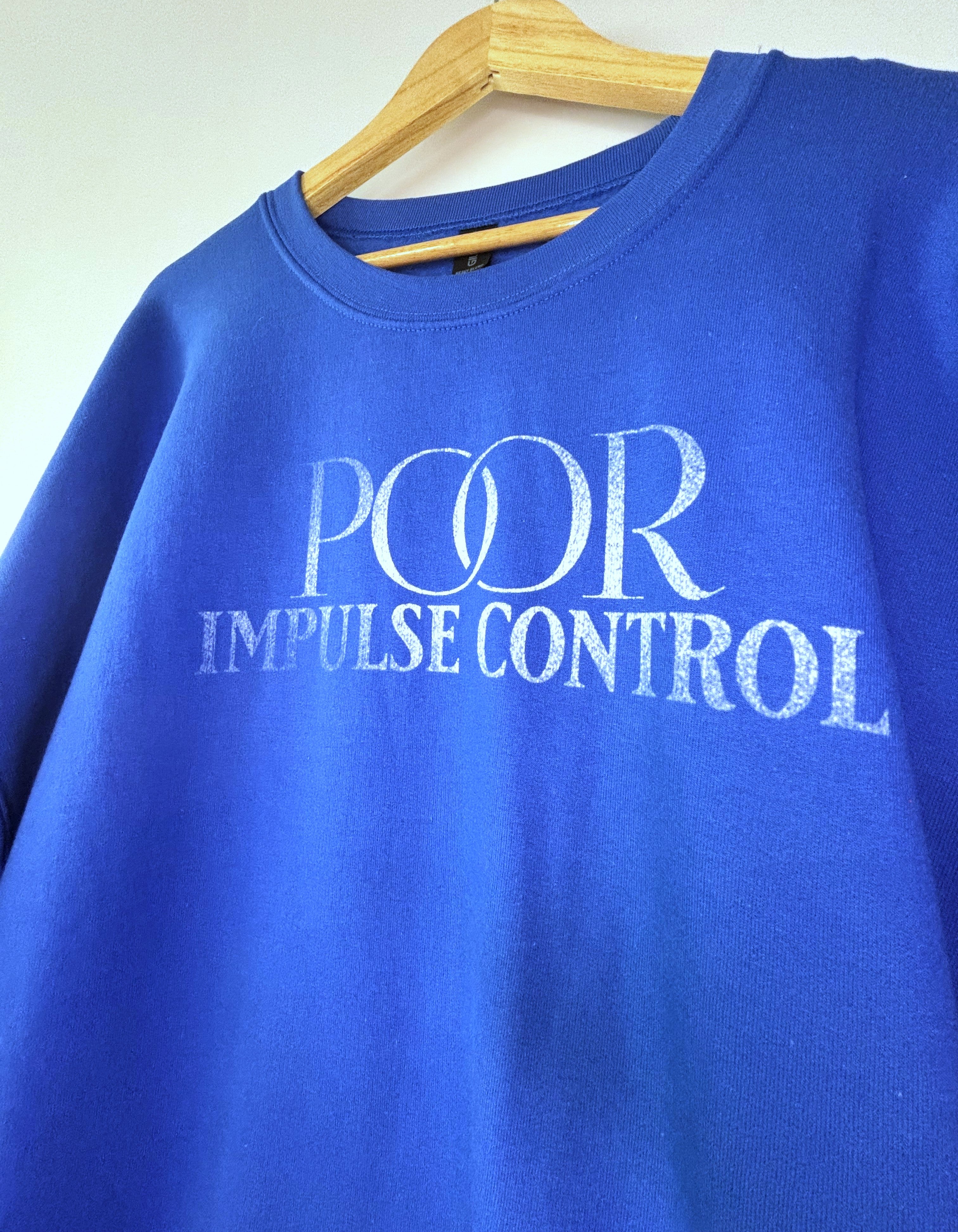 Poor Impulse Control Sweatshirt · Unisex 2XL